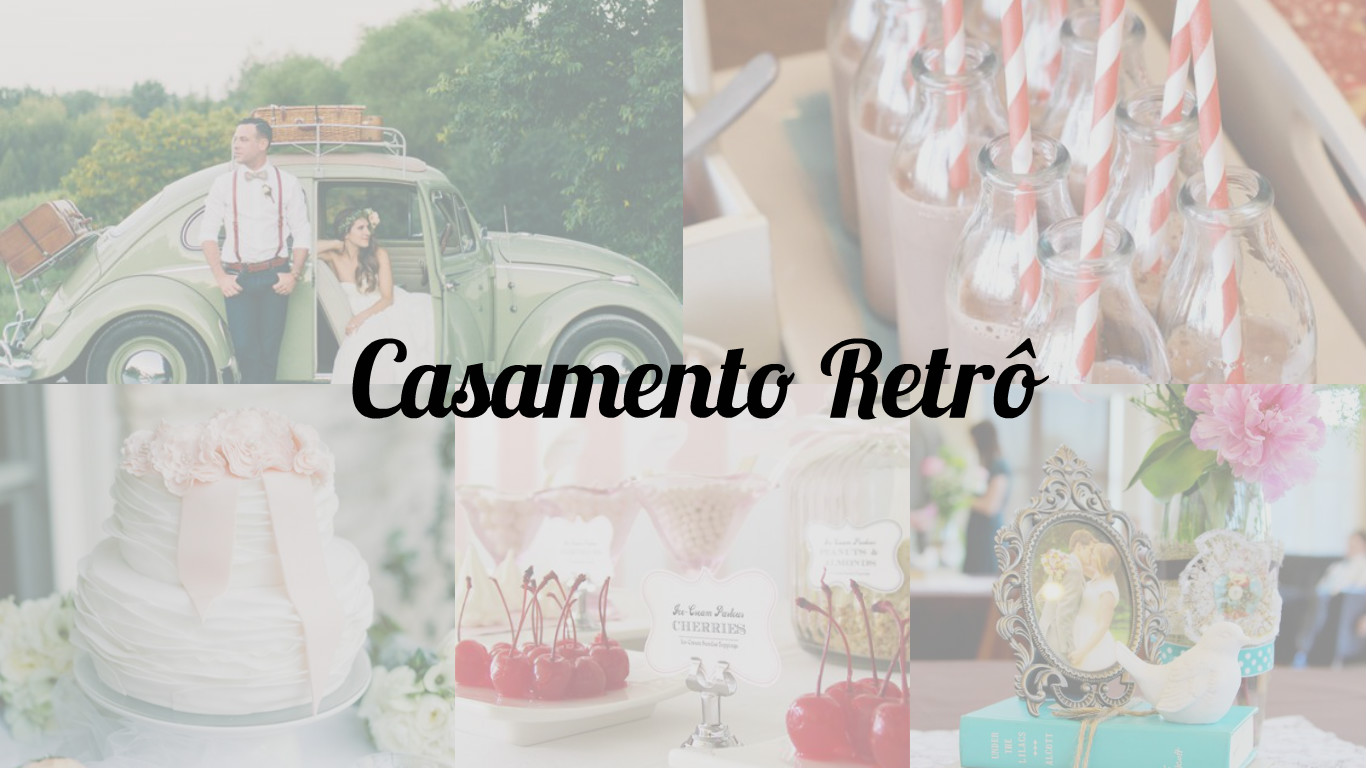 Inspiração: Casamento Retrô